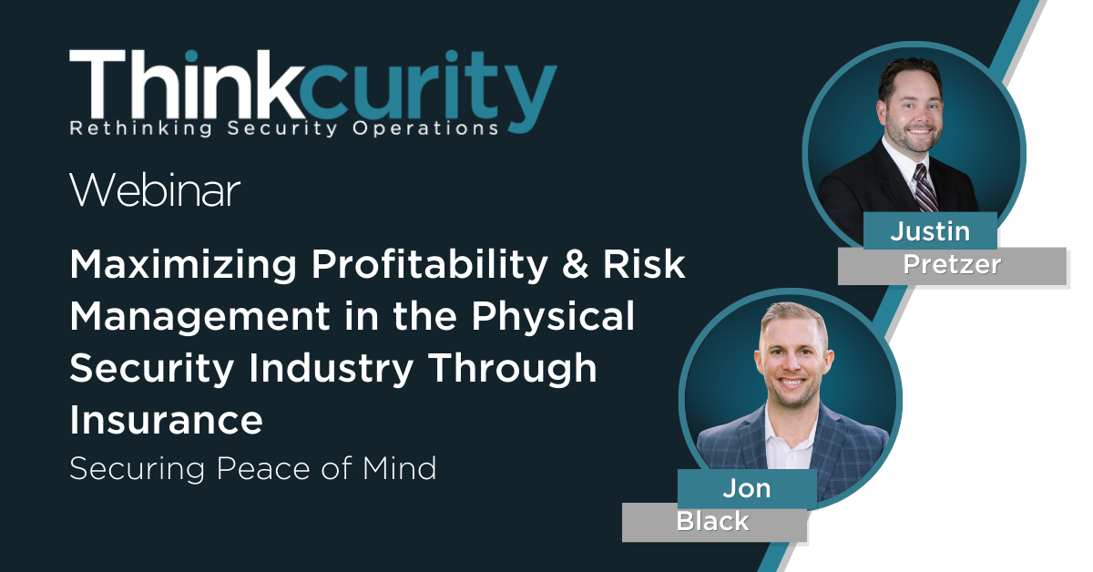 Maximizing Profitability & Risk Management in the Physical Security ...